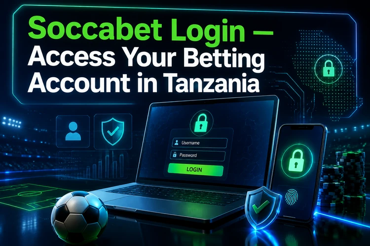 Soccabet Login - Access Your Betting Account in Tanzania